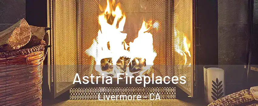  Astria Fireplaces Livermore - CA