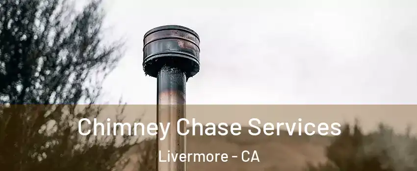  Chimney Chase Services Livermore - CA