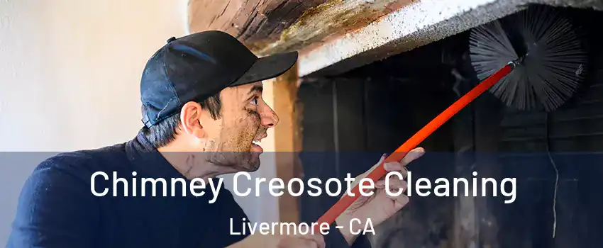 Chimney Creosote Cleaning Livermore - CA
