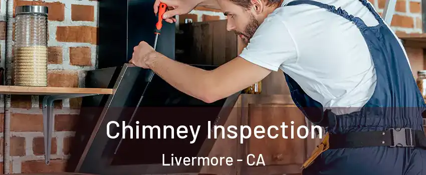  Chimney Inspection Livermore - CA