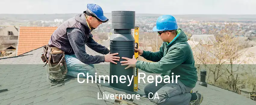  Chimney Repair Livermore - CA