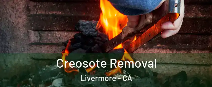  Creosote Removal Livermore - CA