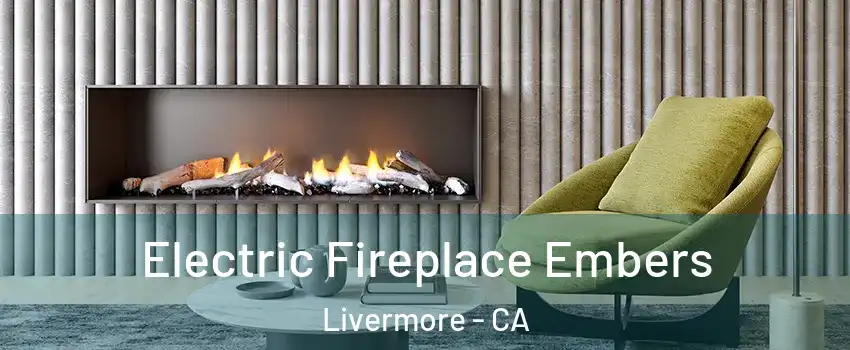  Electric Fireplace Embers Livermore - CA