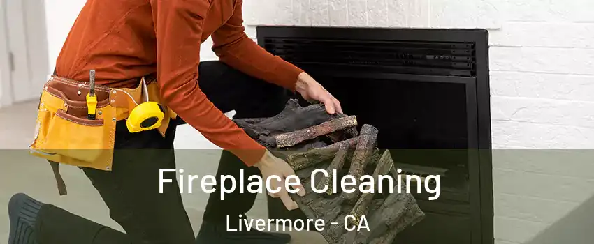  Fireplace Cleaning Livermore - CA