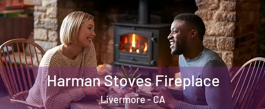  Harman Stoves Fireplace Livermore - CA
