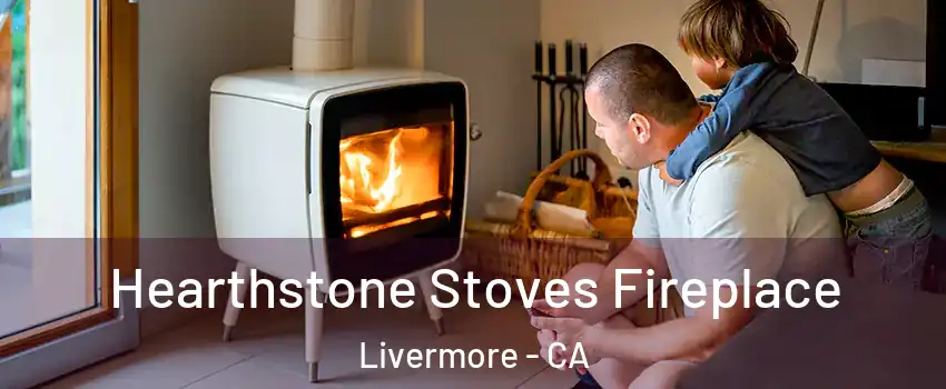 Hearthstone Stoves Fireplace Livermore - CA