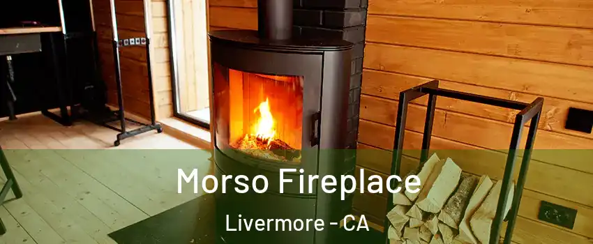  Morso Fireplace Livermore - CA