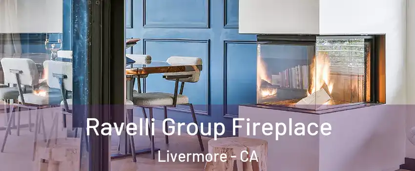  Ravelli Group Fireplace Livermore - CA